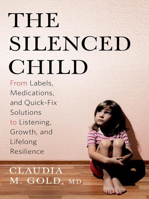 Title details for The Silenced Child by Claudia M. Gold - Available